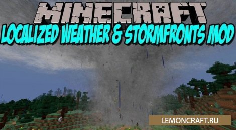 Мод на реалистичный снег и дождь Localized Weather & Stormfronts [1.12.2] [1.11.2] [1.10.2] [1.7.10]