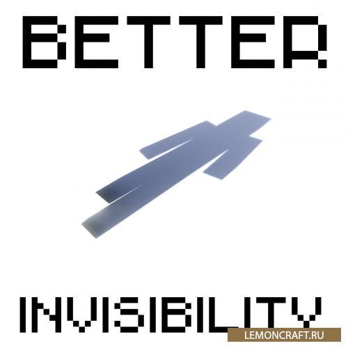 Мод на полную невидимость Better Invisibility [1.16.5] [1.12.2]