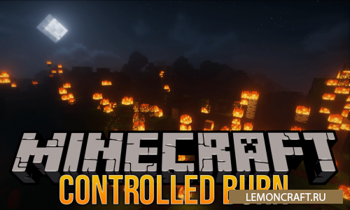 Мод на управление огнем Controlled Burn [1.12.2]