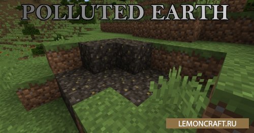 Мод на загрязненную землю Polluted Earth [1.12.2]